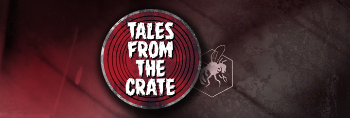 Tales From The Crate